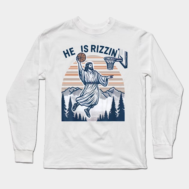 He Is Rizzin Basketball Jesus Retro Easter Christian Long Sleeve T-Shirt by celestewilliey